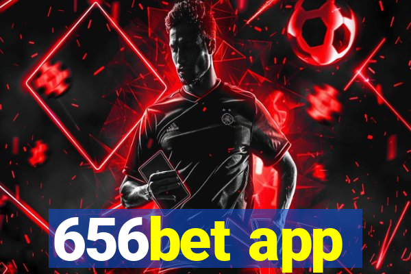 656bet app